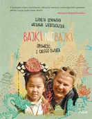 Baśnie, bajki, legendy - BAJKI NIE BAJKI OPOWIEŚCI Z CAŁEGO ŚWIATA Elżbieta Dzikowska - miniaturka - grafika 1