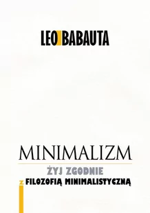 Minimalizm. Żyj zgodnie z filozofią minimalistyczną - Audiobooki - biznes i ekonomia - miniaturka - grafika 1
