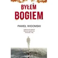 Kryminały - Widomski Paweł Byłem bogiem - miniaturka - grafika 1