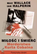 Biografie i autobiografie - Miłość i Śmierć. Morderstwo Kurta Cobaina - miniaturka - grafika 1