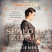 Audiobooki - literatura popularnonaukowa - Zawierucha. Spalona ziemia Ida Żmiejewska - miniaturka - grafika 1
