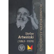 Biografie i autobiografie - Stefan Artwiński 1863-1939) Nowa - miniaturka - grafika 1