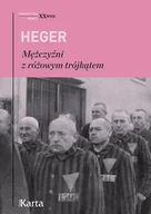 Filozofia i socjologia - Ośrodek Karta Mężczyźni z różowym trójkątem. Świadectwo homoseksualnego więźnia obozu koncentracyjnego z lat 1939-1943 wyd. 4 - Heinz Heger - miniaturka - grafika 1