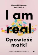 Pozostałe książki - I am real. Opowieść matki - miniaturka - grafika 1