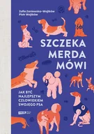 E-booki - poradniki - Szczeka, merda, mówi. Jak być najlepszym człowiekiem swojego psa - miniaturka - grafika 1