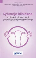 Książki medyczne - Sytuacje kliniczne w ginekologii onkologii ginekologicznej i uroginekologii - Brębowicz Grzegorz H., Nowak-Markwitz Ewa, Rechberger Tomasz - miniaturka - grafika 1