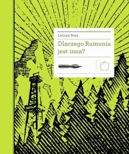 Dlaczego Rumunia jest inna? - Lucian Boia - Felietony i reportaże - miniaturka - grafika 1