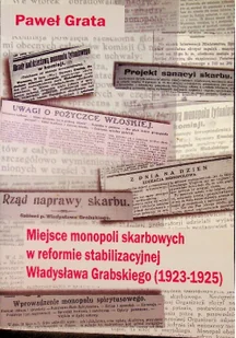 Miejsce monopoli skarbowych w reformie stabilizacyjnej Władysława Grabskiego ( 1923 - 1925 ) - Felietony i reportaże - miniaturka - grafika 1