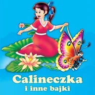 Audiobooki dla dzieci i młodzieży - Calineczka i inne bajki Magdalena Kuczyńska - miniaturka - grafika 1