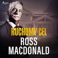 Audiobooki - kryminał, sensacja, thriller - Ruchomy cel Ross Macdonald - miniaturka - grafika 1