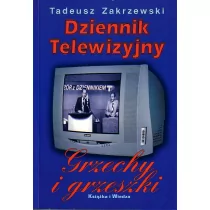 Książka i Wiedza Tadeusz Zakrzewski Dziennik telewizyjny. Grzechy i grzeszki - Historia Polski - miniaturka - grafika 1