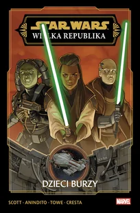 Dzieci Burzy. Star Wars. Wielka Republika. Tom 1 - Komiksy dla młodzieży - miniaturka - grafika 1