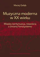 Książki o muzyce - Muzyczna moderna w XX wieku - miniaturka - grafika 1