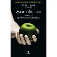 Pozostałe książki - Życie i śmierć. Zmierzch opowiedziany na nowo - miniaturka - grafika 1