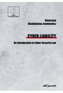 Prawo - Cyber Liability. An Introduction to Cyber Security Law - Katarzyna Chałubińska-Jentkiewicz - książka - miniaturka - grafika 1