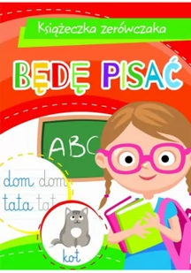 Książeczka zerówczaka. Będę pisać - Baśnie, bajki, legendy - miniaturka - grafika 1