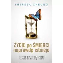 Życie po śmierci naprawdę istnieje - Cheung Theresa - Felietony i reportaże - miniaturka - grafika 1