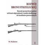 Militaria i wojskowość - Fiodorow W. Rozwój broni strzeleckiej Tom 1 - mamy na stanie, wyślemy natychmiast - miniaturka - grafika 1