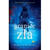 Powieści sensacyjne - Prószyński Granice zła - REBECCA GRIFFITHS - miniaturka - grafika 1