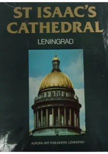 St Isaac's Cathedral Leningrad - Książki o kulturze i sztuce - miniaturka - grafika 1