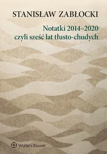 Notatki 20142020, czyli sześć lat tłusto-chudych - Pamiętniki, dzienniki, listy - miniaturka - grafika 1