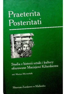 Praeterita Posteritati - Książki o kulturze i sztuce - miniaturka - grafika 1