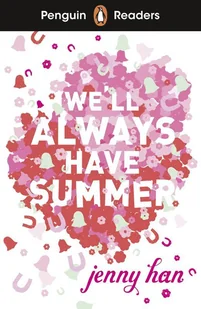 Well Always Have Summer. Penguin Readers Level 5 wer. angielska - Jenny Han - książka - Pozostałe książki - miniaturka - grafika 1