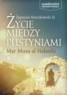 M Wydawnictwo Życie między pustyniami - Kwiatkowski Zygmunt - Felietony i reportaże - miniaturka - grafika 3