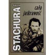 C&T Edward Stachura Cała jaskrawość