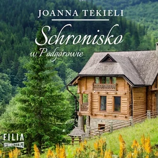 Schronisko w Podgórowie Joanna Tekieli - Audiobooki - literatura popularnonaukowa - miniaturka - grafika 1