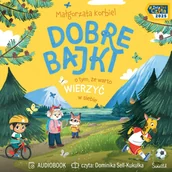 Audiobooki dla dzieci i młodzieży - Dobre bajki o tym, że warto wierzyć w siebie - miniaturka - grafika 1