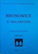 Książki o kulturze i sztuce - Bronowice w malarstwie - miniaturka - grafika 1