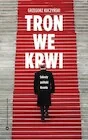 Biografie i autobiografie - Tron we krwi - miniaturka - grafika 1