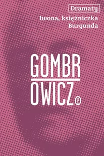 Dramaty. Iwona, księżniczka Burgunda - E-booki - literatura polska - miniaturka - grafika 1