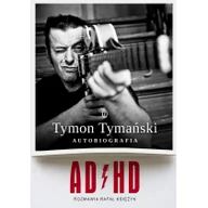 Biografie i autobiografie - Wydawnictwo Literackie ADHD - Tymon Tymański, Rafał Księżyk - miniaturka - grafika 1