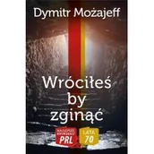 Kryminały - CM Jakub Jagiełło Najlepsze kryminały PRL '70 Tom 5 Wróciłeś by zginąć Możajeff Dymitr - miniaturka - grafika 1