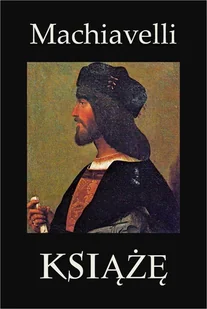 Nicolo Machiavelli Książę - E-booki - literatura faktu Nicolo Machiavelli Książę - E-booki - literatura faktu - miniaturka - grafika 1