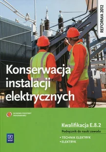 WSiP Konserwacja instalacji elektrycznych Podręcznik do nauki zawodu - Podręczniki dla liceum - miniaturka - grafika 1
