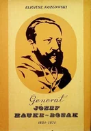 Biografie i autobiografie - Generał Józef Hauke Bosak 1834 - 1871 - miniaturka - grafika 1