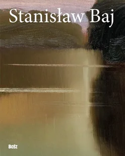 Stanisław Baj - Książki o kulturze i sztuce - miniaturka - grafika 1