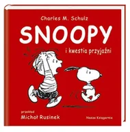 Komiksy dla dzieci - Snoopy i kwestia przyjaźni. Snoopy. Tom 3 - miniaturka - grafika 1