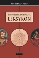 Religia i religioznawstwo - Postacie Biblii w Koranie. Leksykon - miniaturka - grafika 1