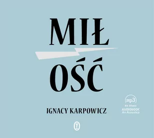 Cd Mp3 Miłość Ignacy Karpowicz - Audiobooki - literatura piękna - miniaturka - grafika 1