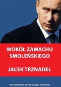 Historia świata - Wokół zamachu smoleńskiego - miniaturka - grafika 1