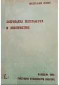 Książki o kulturze i sztuce - Gospodarka materiałowa w budownictwie - miniaturka - grafika 1