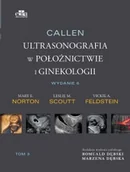 Literatura popularno naukowa dla młodzieży - Edra Urban &amp; Partner Callen. Ultrasonografia w położnictwie i ginekologii . Tom 3 Scoutt L.M., Norton  M.E., Feldstein V.A. - miniaturka - grafika 1