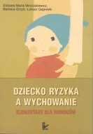 Podręczniki dla szkół wyższych - Dziecko Ryzyka a Wychowanie - miniaturka - grafika 1