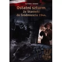 FINNA Ostatni szturm. Ze Starówki do Śródmieścia 1944 - SZYMON NOWAK - Powieści - miniaturka - grafika 1