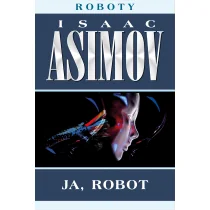 Ja, robot: 1 - Pozostałe książki - miniaturka - grafika 1