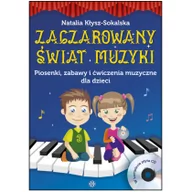 Materiały pomocnicze dla nauczycieli - Zaczarowany świat muzyki. Piosenki, zabawy i ćwiczenia muzyczne dla dzieci + CD - NATALIA KŁYSZ-SOKALSKA - miniaturka - grafika 1